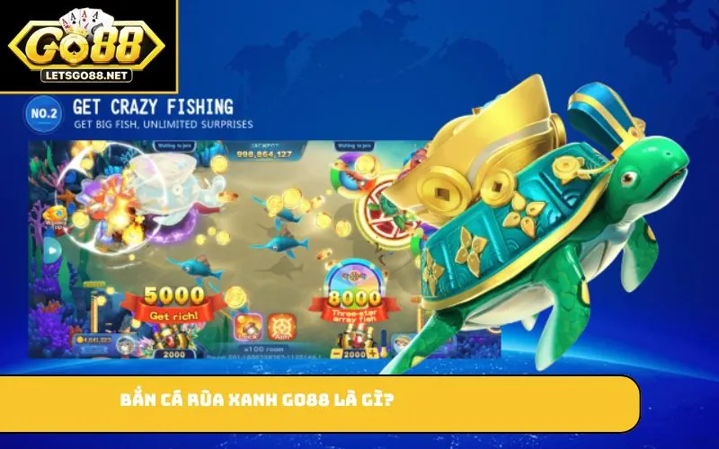 Bắn cá rùa xanh GO88 là gì?